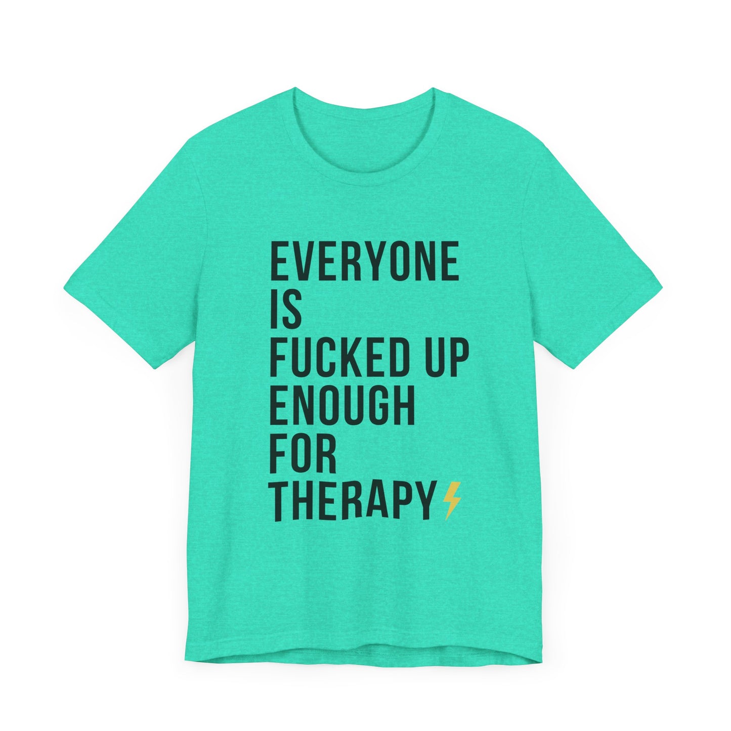 Everyone Needs Therapy Unisex Tee