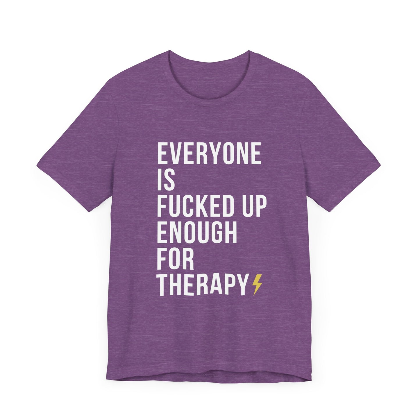 Everyone Needs Therapy Unisex Tee