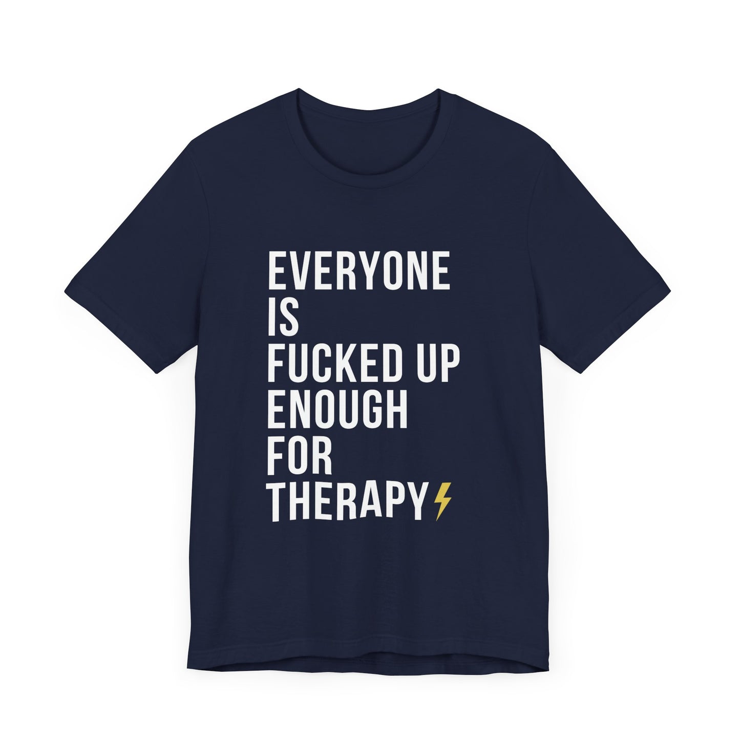Everyone Needs Therapy Unisex Tee