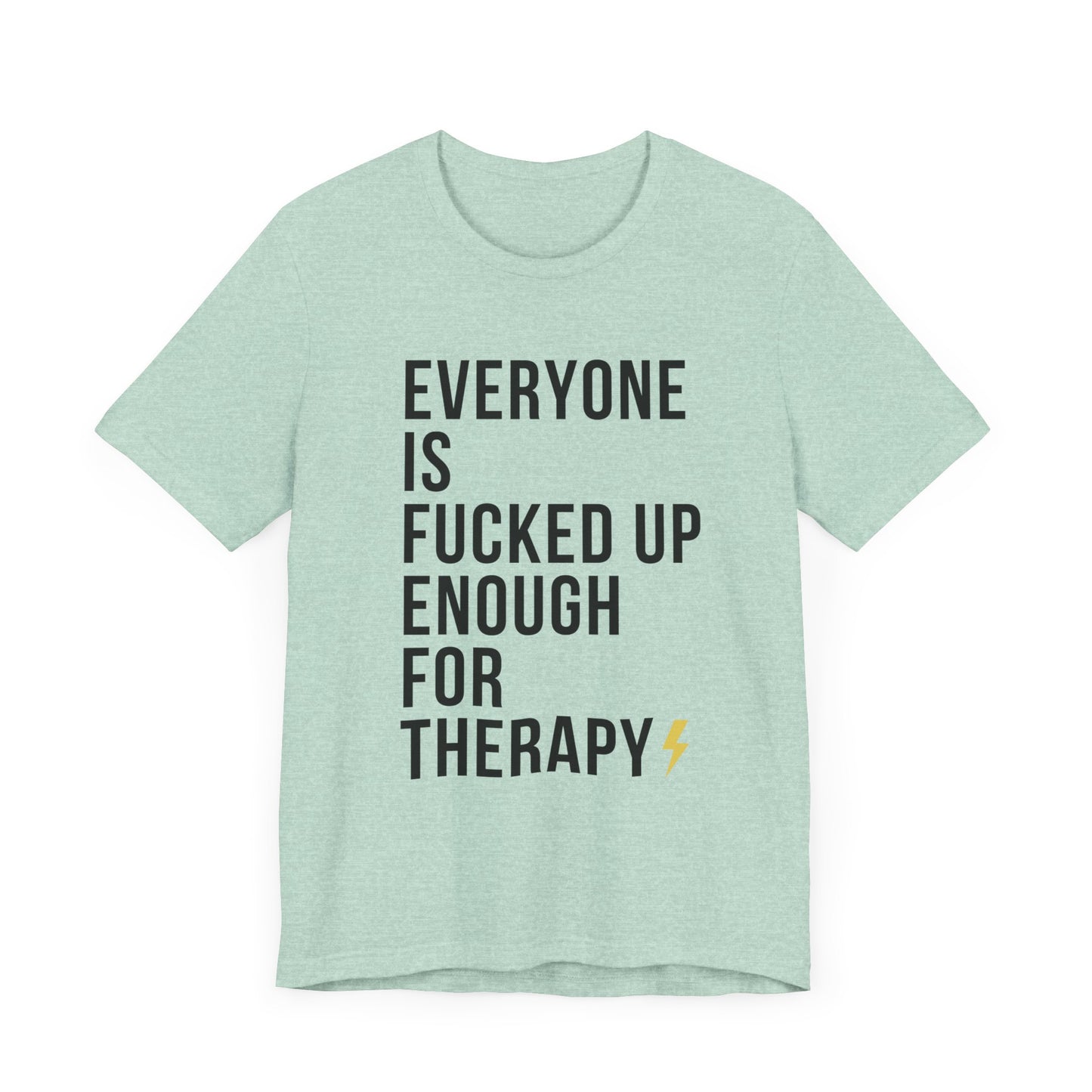 Everyone Needs Therapy Unisex Tee