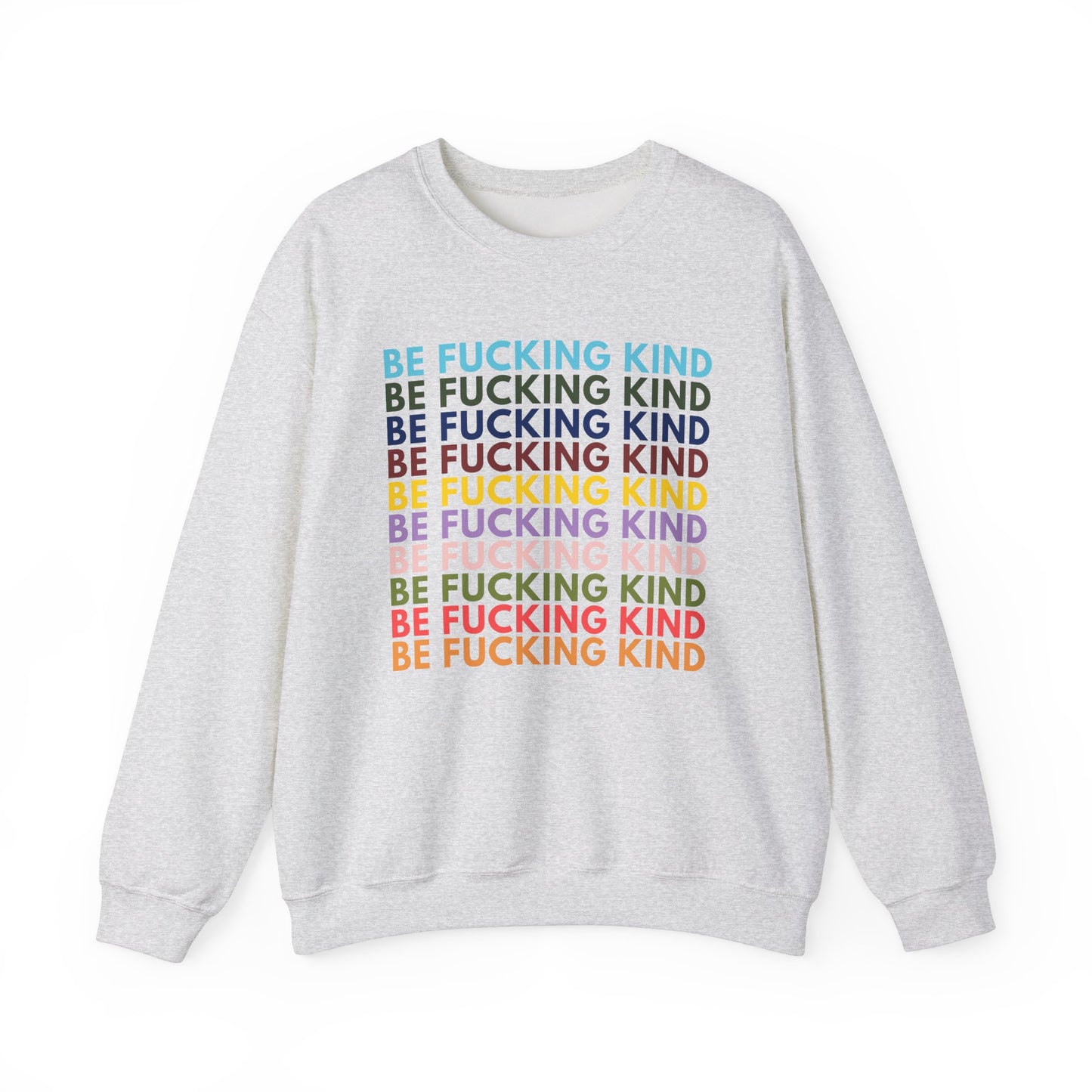 Be F*ing Kind Rainbow Crewneck Sweatshirt