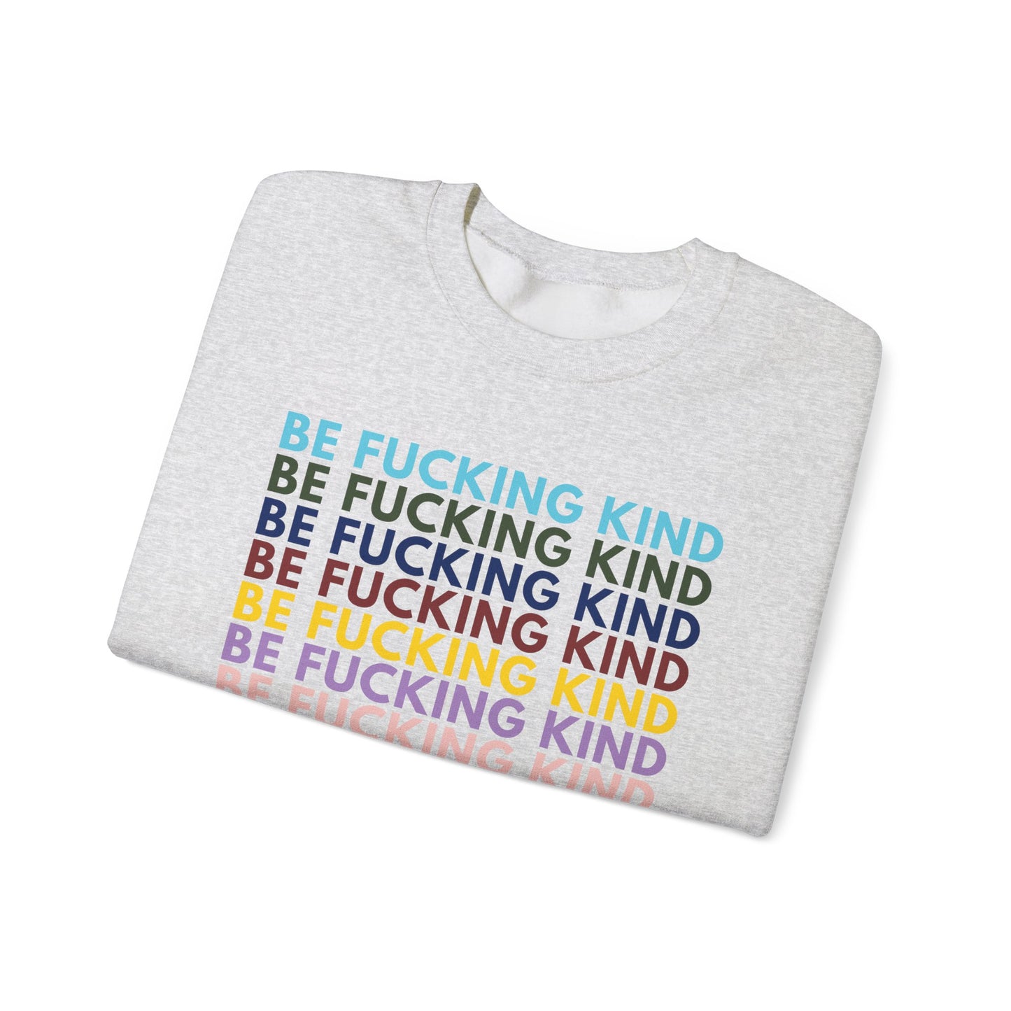 Be F*ing Kind Rainbow Crewneck Sweatshirt