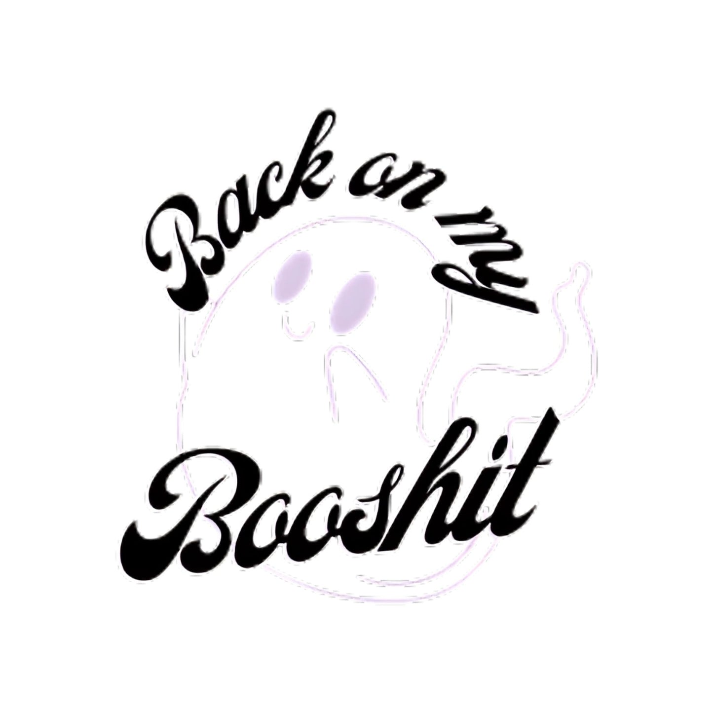Back on my Boosh*t Ghost Sticker
