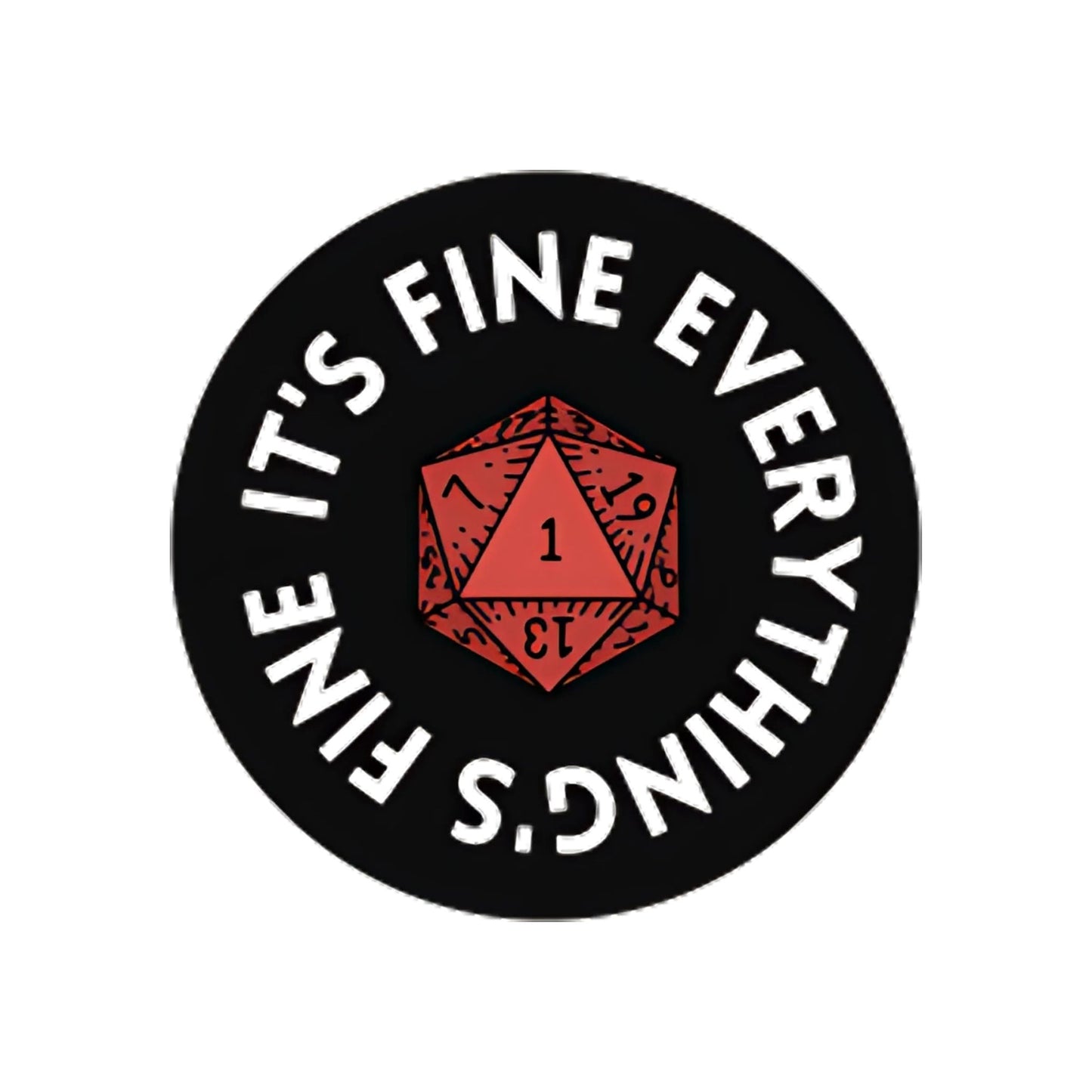 It's Fine, Everything's Fine D&D Sticker