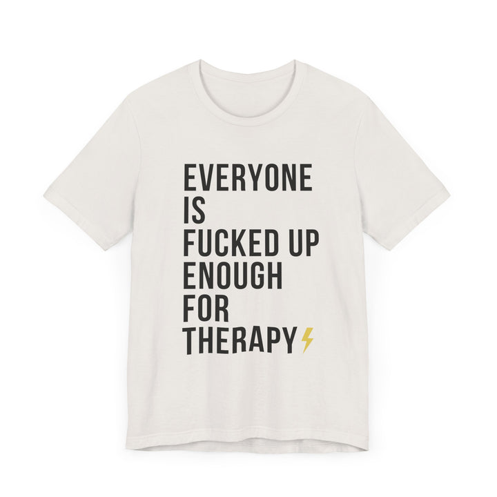 Everyone Needs Therapy Unisex Tee