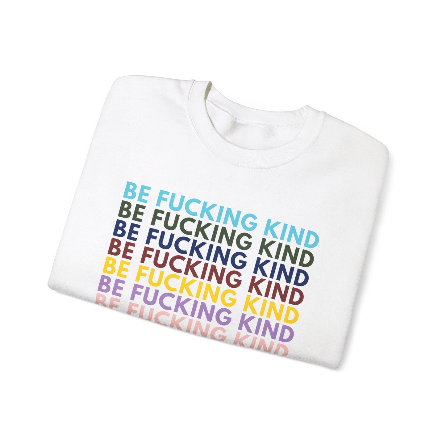 Be F*ing Kind Rainbow Crewneck Sweatshirt