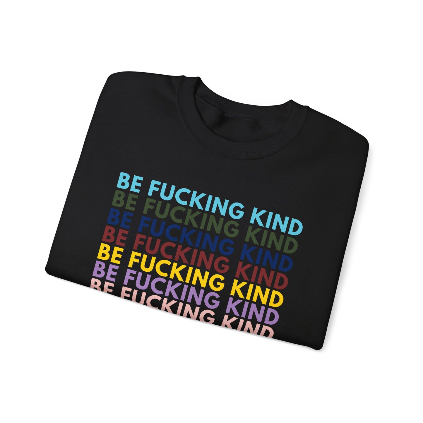 Be F*ing Kind Rainbow Crewneck Sweatshirt