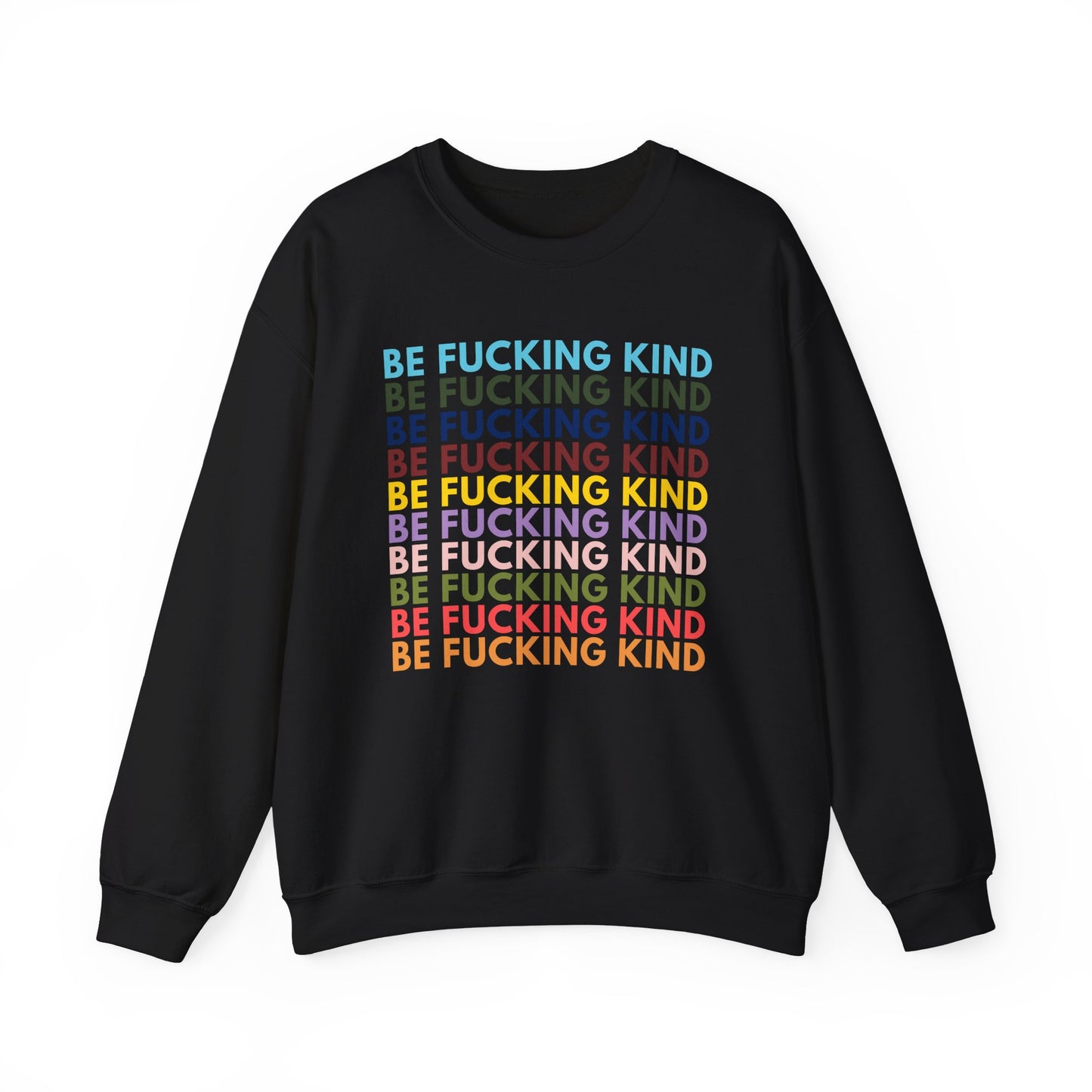 Be F*ing Kind Rainbow Crewneck Sweatshirt