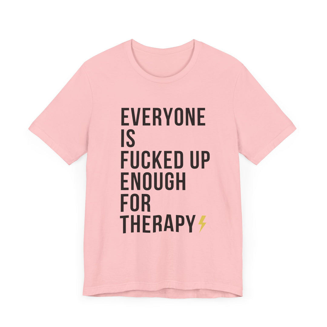 Everyone Needs Therapy Unisex Tee