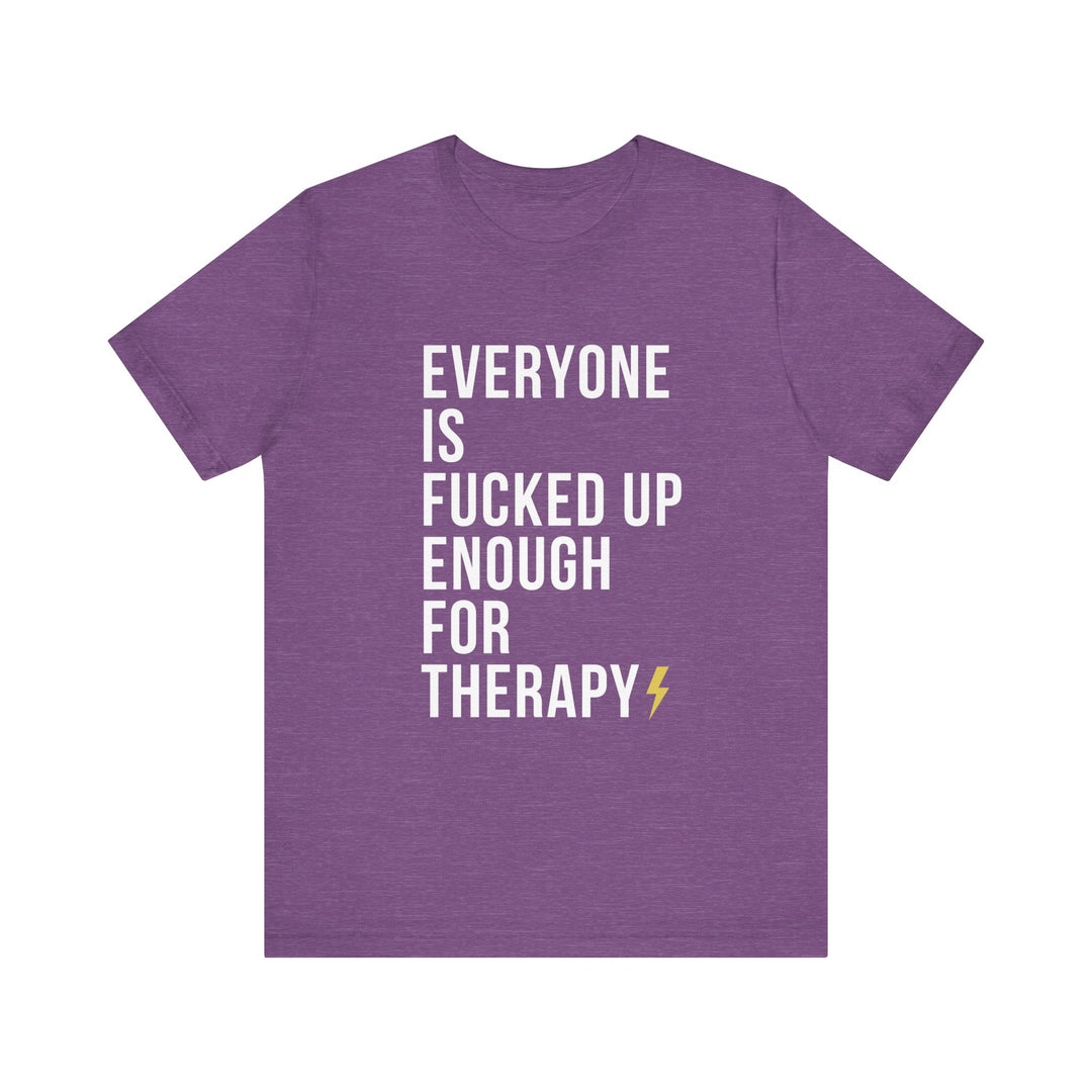Everyone Needs Therapy Unisex Tee
