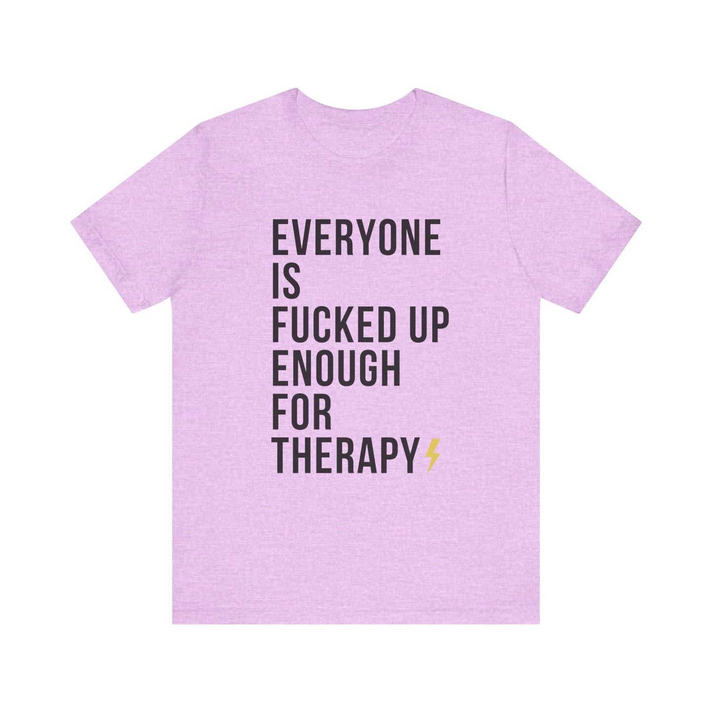 Everyone Needs Therapy Unisex Tee