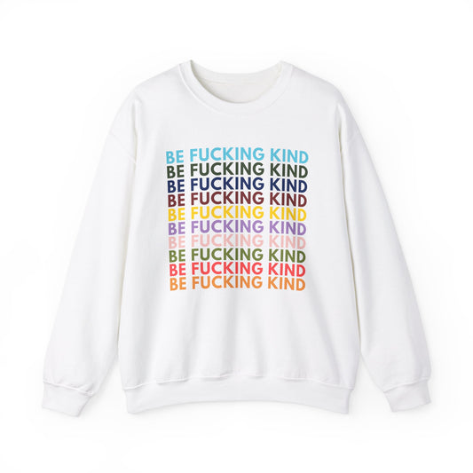 Be F*ing Kind Rainbow Crewneck Sweatshirt