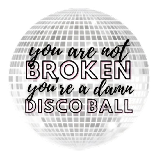 You're a Disco Ball Sticker