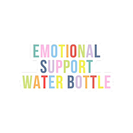 Emotional Support Water Bottle Sticker