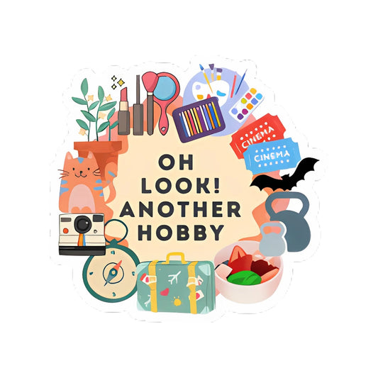 Oh Look Another Hobby Sticker