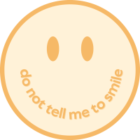 Do Not Tell Me to Smile Sticker