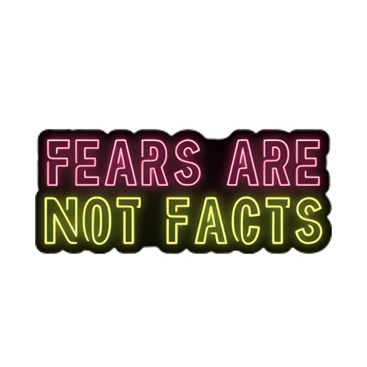 Fears Are Not Facts Neon Sticker