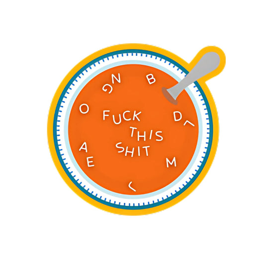 F*ck This Sh*t Soup Bowl Sticker
