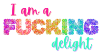 I'm a F*cking Delight Floral Sticker