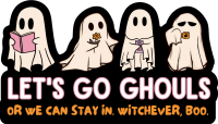 Let's Go Ghouls Ghost Sticker