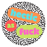 Hectic AF Sticker