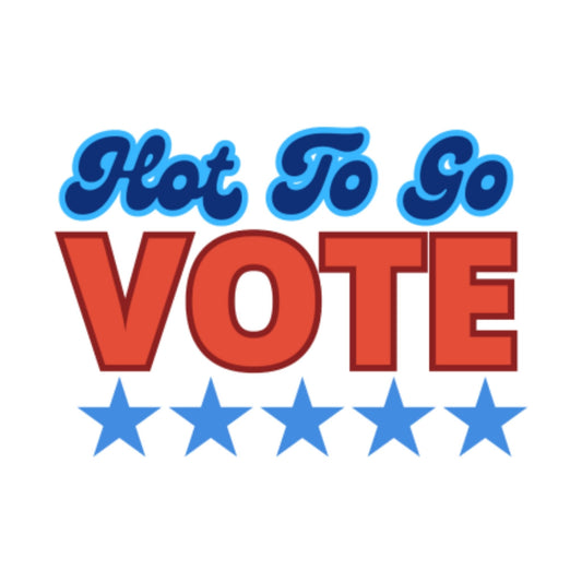 Hot To Go Vote Sticker