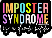 Imposter Syndrome Sucks Sticker