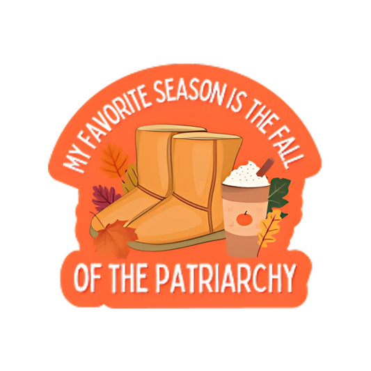 Seasonal Fall of the Patriarchy Sticker