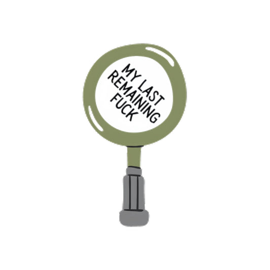 Can't Find My Last Remaining F*ck Sticker