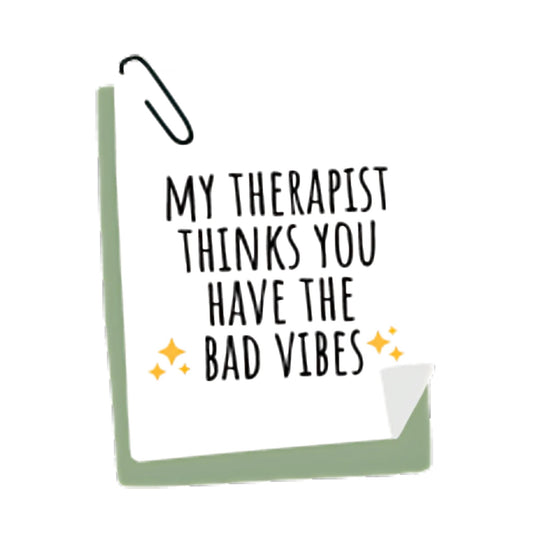 My Therapist Hates You Sticker