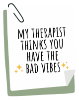 My Therapist Hates You Sticker