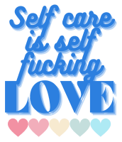 Self Care is Self Love Sticker