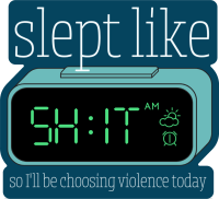 Slept Like Sh*T Clock Sticker