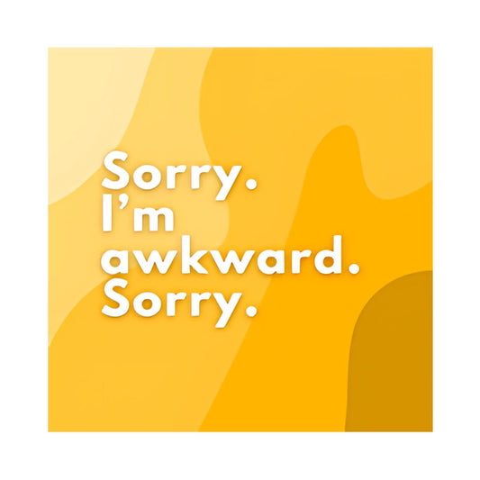 Sorry I'm Awkward Sorry Sticker