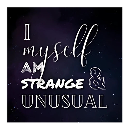 I Myself Am Strange and Unusual Sticker
