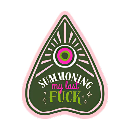 Summoning My Last Fuck Planchette Sticker