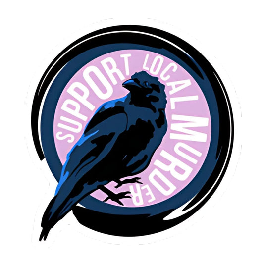 Support Local Murder Crow Sticker