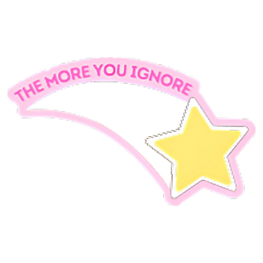 The More You Ignore Shooting Star Sticker