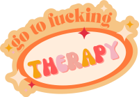 Go To Therapy Sticker