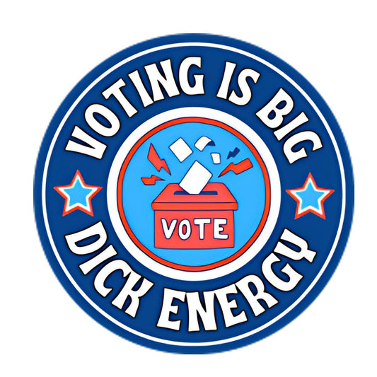 Voting is Big Dick Energy Sticker
