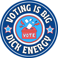 Voting is Big Dick Energy Sticker